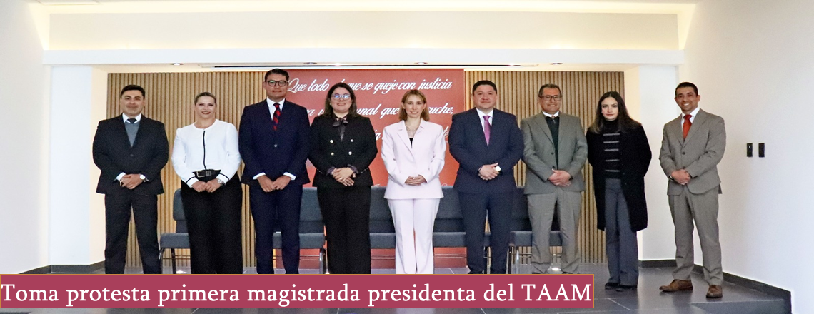 Toma protesta primera magistrada presidenta del TAAM